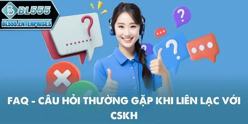 faq-cau-hoi-thuong-gap-khi-lien-lac-voi-cskh
